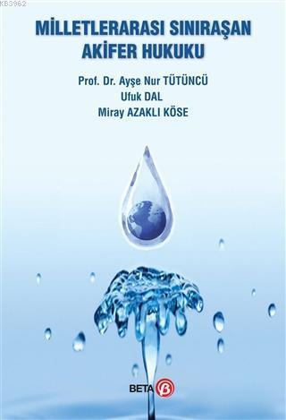 Milletlerarası Sınıraşan Akifer Hukuku
