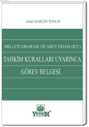 Milletlerarası Ticaret Odası (ICC) Tahkim Kuralları Uyarınca Görev Belgesi