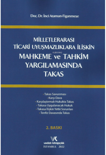 Milletlerarası Ticari Uyuşmazlıklara İlişkin Mahkeme ve Tahkim Yargılamasında Takas
