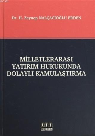 Milletlerarası Yatırım Hukukunda Dolaylı Kamulaştırma