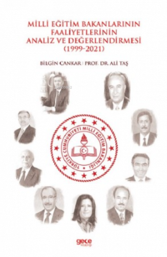Milli Eğitim Bakanlarının Faaliyetlerinin Analiz ve Değerlendirmesi (1999-2021)