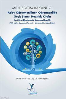Milli Eğitim Bakanlığı Aday Öğretmenlikten Öğretmenliğe Geçiş Sınavı; Hazırlık Kitabı