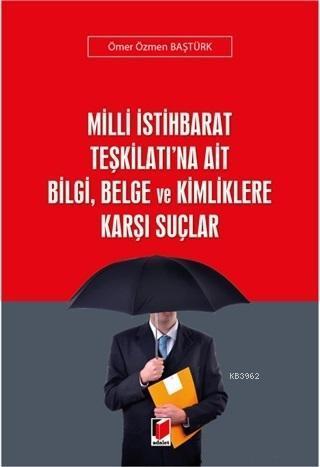 Milli İstihbarat Teşkilatı'na Ait Bilgi, Belge ve Kimliklere Karşı Suçlar