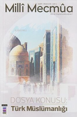 Milli Mecmua (Mart-Nisan 2018) Sayı 2 / Dosya