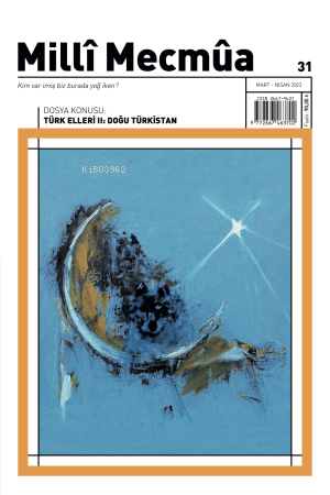Milli Mecmua (Mart-Nisan 2023) Sayı 31 / Dosya