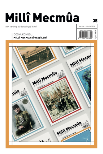 Milli Mecmua Sayı 35 / Kasım - Aralık 2023;Milli Mecmua Söyleşileri
