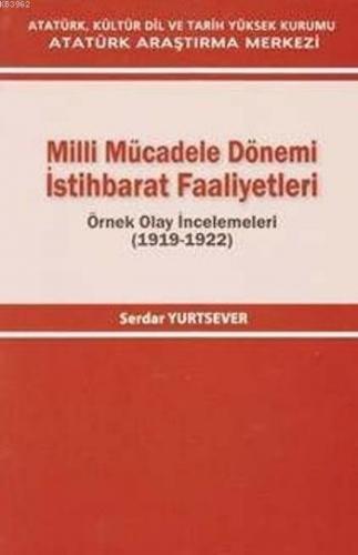 Milli Mücadele Dönemi İstihbarat Faaliyetleri; Örnek Olay İncelemeleri
