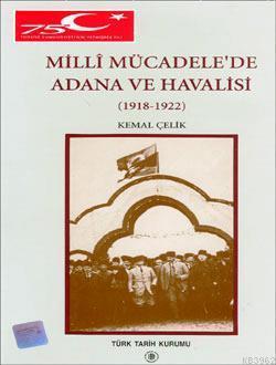 Millî Mücadele'de Adana ve Havalisi 1918-1922