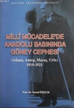Milli Mücadele'de Anadolu Basınında Güney Cephesi