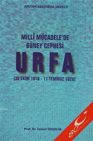 Milli Mücadele'de Güney Cephesi : Urfa