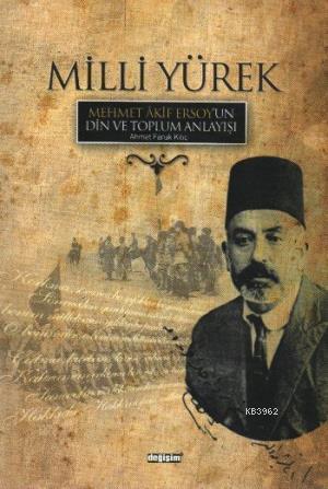 Milli Yürek; Mehmet Akif Ersoy'un Din ve Toplum Anlayışı