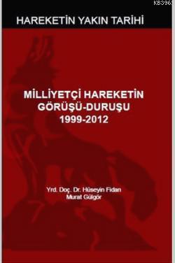 Milliyetçi Hareketin Görüşü-Duruşu (1999-2012)