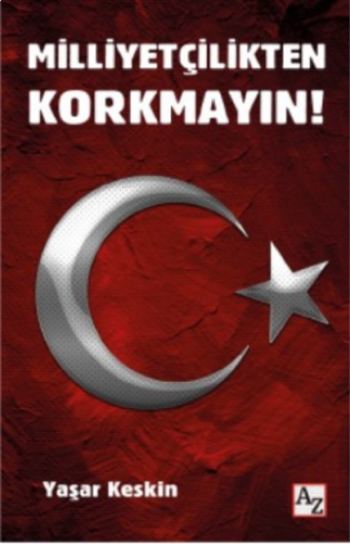 Milliyetçilikten Korkmayın!