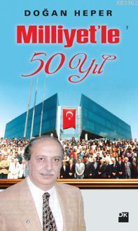 Milliyet'le 50 Yıl