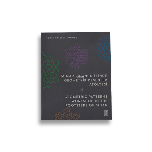 Mimar Sinan’ın İzinde Geometrik Desenler Atölyesi - Geometric Patterns Workshop in the Footsteps of Sinan