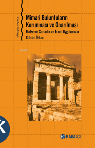 Mimari Buluntuların Korunması ve Onarılması;Mimari Buluntuların Korunması ve
