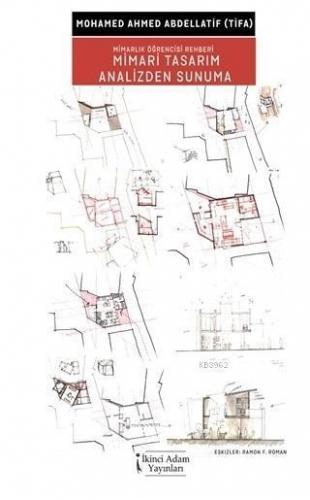 Mimari Tasarım Analizden Sunuma - Mimarlık Öğrencisi Rehberi