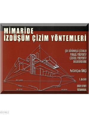Mimaride İzdüşüm Çizim Yöntemleri
