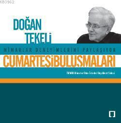 Mimarlar Deneyimlerini Paylaşıyor| Cumartesi Buluşmaları: Doğan Tekeli