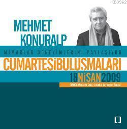 Mimarlar Deneyimlerini Paylaşıyor| Cumartesi Buluşmaları: Mehmet Konuralp