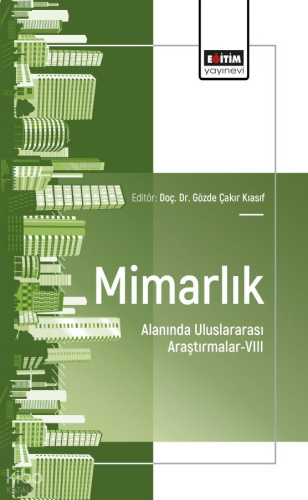 Mimarlık Alanında Uluslararası Araştırmalar - 8