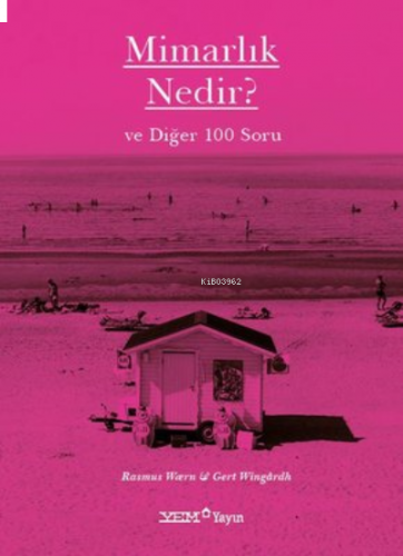 Mimarlık Nedir? ve Diğer 100 Soru