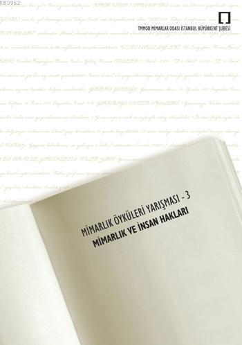 Mimarlık Öyküleri Yarışması 3; Mimarlık ve İnsan Hakları