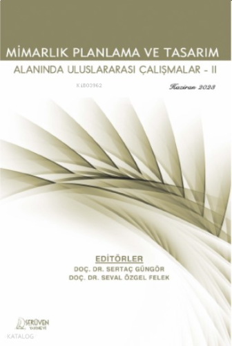 Mimarlık Planlama ve Tasarım Alanında Uluslararası Çalışmalar-II