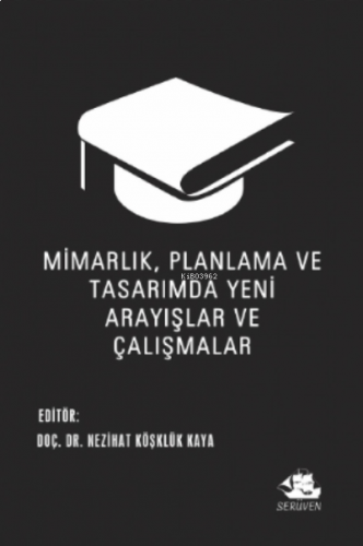 Mimarlık, Planlama ve Tasarımda Yeni Arayışlar ve Çalışmalar