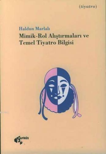 Mimik-Rol Alıştırmaları ve Temel Tiyatro Bilgisi