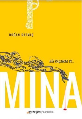 Mina; Bir Kaçamak ve...
