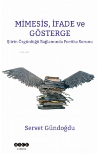 Minesis, İfade ve Gösterge;Şiirin Özgünlüğü Bağlamında Poetika Sorunu