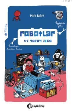 Mini Bilim - Robotlar ve Yapay Zeka