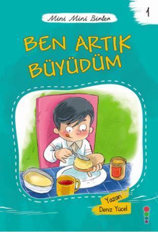 Mini Mini Birler 1 - Ben Artık Büyüdüm