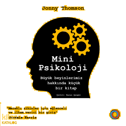 Mini Psikoloji ;Büyük Beyinlerimiz Hakkında Küçük Bir Kitap