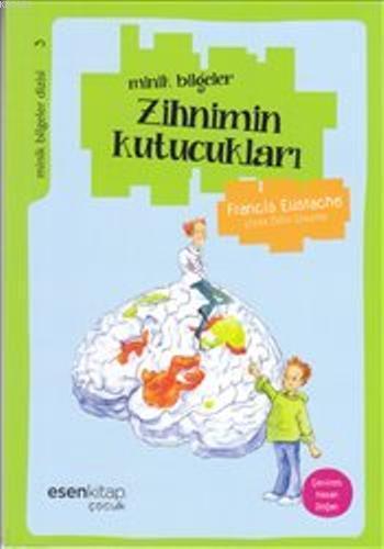 Minik Bilgeler - Zihnimin Kutucukları