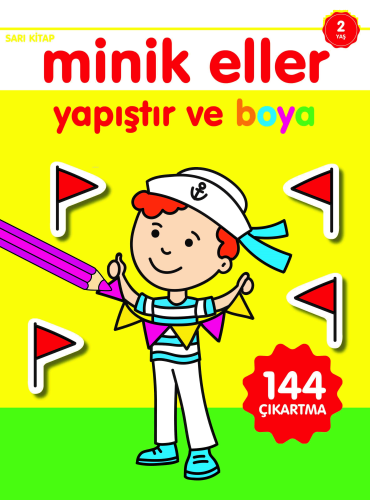 Minik Eller Yapıştır ve Boya;Sarı Kitap