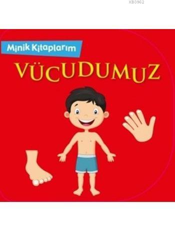 Minik Kitaplarım Vücudumuz