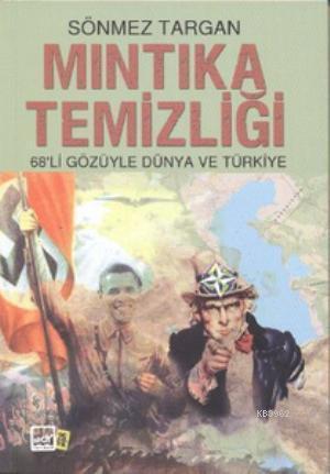Mıntıka Temizliği; 68'li Gözüyle Dünya ve Türkiye