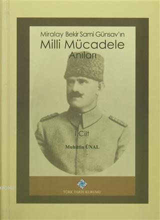 Miralay Bekir Sami Günsav'ın Milli Mücadele Anıları (2 Cilt Takım)