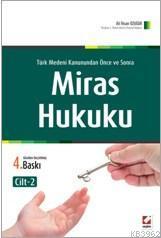 Miras Hukuku (2.Cilt); Türk Medeni Kanunundan Önce Ve Sonra