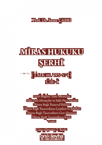 Miras Hukuku Şerhi ;(TMK m. 495-574) Cilt I