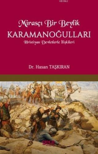 Mirasçı Bir Beylik Karamanoğulları; Hristiyan Devletlerle İlişkileri