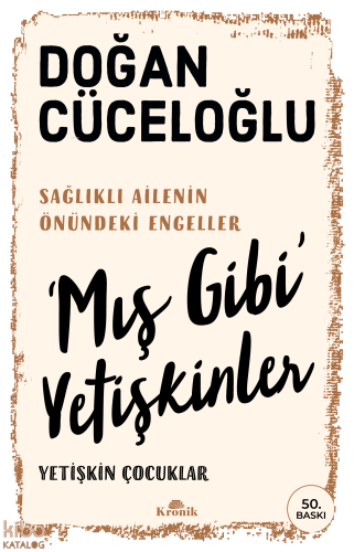 ‘Mış Gibi’ Yetişkinler;Yetişkin Çocuklar