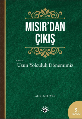 Mısır’dan Çıkış;Uzun Yolculuk Dönemimiz