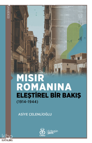 Mısır Romanına Eleştirel Bir Bakış (1914-1944)