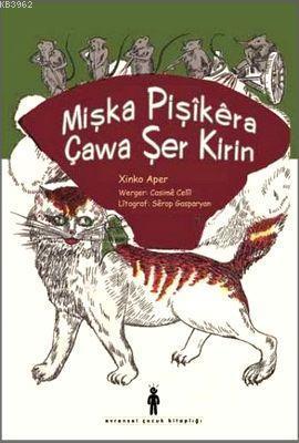 Mişka Pişîkera Çawa Şer Kirin