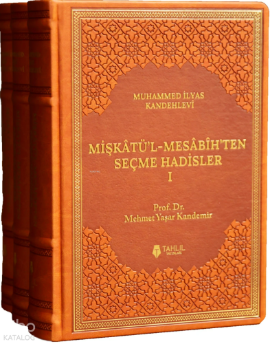Mişkâtü’l-Mesâbîh’ten Seçme Hadisler (3 Cilt - Termo Deri)
