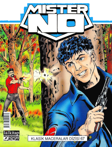 Mister NO Klasik Maceralar Cilt 67;Yitik Yaşamlar-Çete-CIA’nın Emrinde-Ateşten Sokaklar
