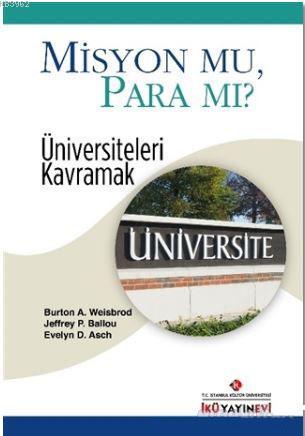 Misyon Mu, Para Mı?; Üniversiteleri Kavramak